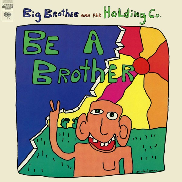 Big Brother and The Holding Company (1970) - Be a Brother
