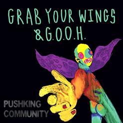 PUSHKing Community - Grab Your Wings & G.O.O.H (2022)