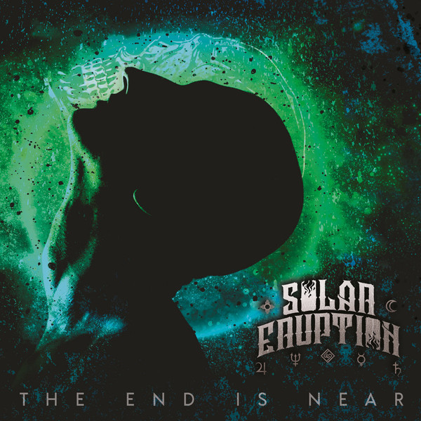 Solar Eruption\2019 - The End Is Near (EP)