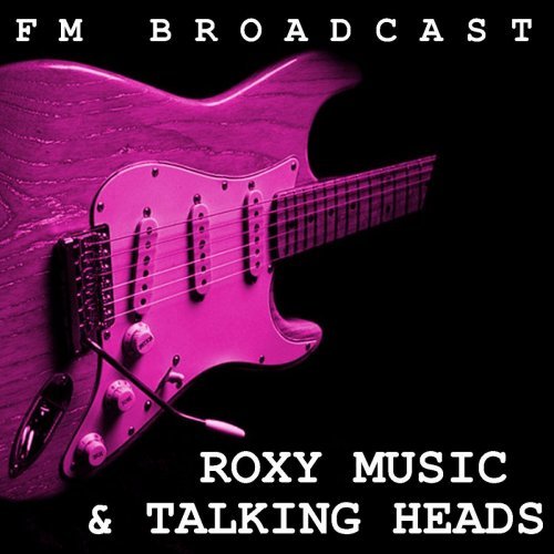 FM Broadcast Roxy Music & Talking Heads (2020)